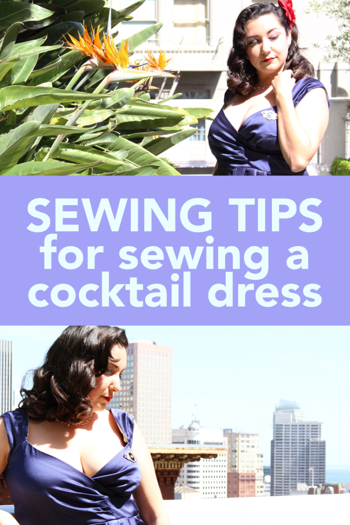 Sewing Tips for Sewing a Cocktail Dress. Tips and tricks to make a beautiful dress! | Vintage on Tap